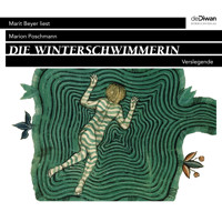 Die Winterschwimmerin - Verslegende (ungekürzt) - Marion Poschmann - Hörbuch