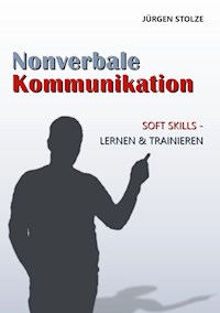 Nonverbale Kommunikation - Jürgen Stolze - E-Book