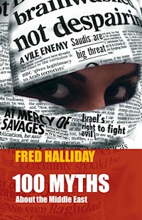 One Hundred Myths about the Middle East - Fred Halliday - E-Book