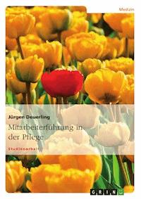 Mitarbeiterführung in der Pflege - Jürgen Deuerling - E-Book
