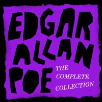 Edgar Allan Poe: The Complete Collection - Edgar Allan Poe - Hörbuch