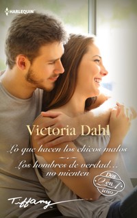 Lo que hacen los chicos malos - Los hombres de verdad… no mienten - Victoria Dahl - E-Book