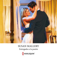 Entregados a la pasión - Susan Mallery - Hörbuch