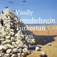 Vasily Vereshchagin Turkestan Series - Cristina Berna - E-Book