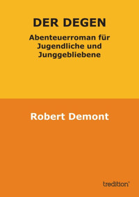 Der Degen - Robert Demont - E-Book