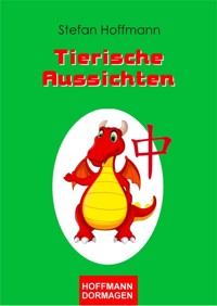 Tierische Aussichten - Stefan Hoffmann - kostenlos E-Book