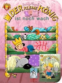 Der kleine König ist noch wach / wünscht sich was - Hedwig Munck - E-Book