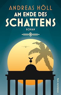 Am Ende des Schattens - Andreas Höll - E-Book