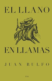 El llano en llamas - Juan Rulfo - E-Book