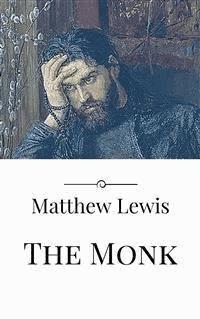 The Monk - Matthew Lewis - E-Book