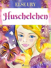 Huschelchen - Else Ury - E-Book