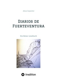 Diarios de Fuerteventura - Alissa Carpentier - E-Book