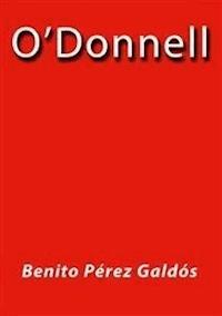 O'donnell - Benito Pérez Galdòs - E-Book