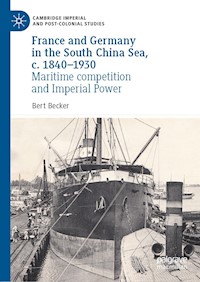 France and Germany in the South China Sea, c. 1840-1930 - Bert Becker - E-Book