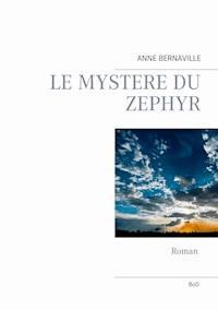 Le mystère du zéphyr - Anne Bernaville - E-Book