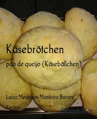 Käsebrötchen - Luiza Medeiros Monteiro Barros - E-Book