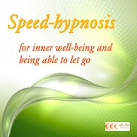 Speed-hypnosis for inner well-being and being able to let go - Michael Bauer - Hörbuch
