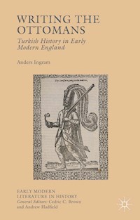 Writing the Ottomans - Anders Ingram - E-Book