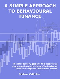 A simple approach to behavioural finance - Stefano Calicchio - E-Book