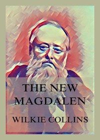 The New Magdalen - Wilkie Collins - E-Book
