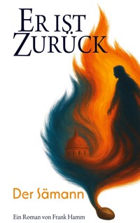 Er ist zurück - Frank Hamm - E-Book