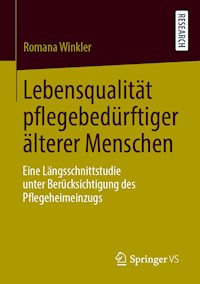 Lebensqualität pflegebedürftiger älterer Menschen - Romana Winkler - E-Book