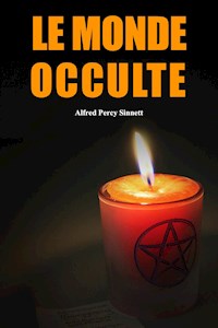 Le Monde Occulte - Alfred Percy Sinnett - E-Book