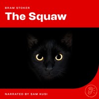 The Squaw - Bram Stoker - Hörbuch