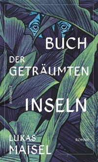 Buch der geträumten Inseln - Lukas Maisel - E-Book