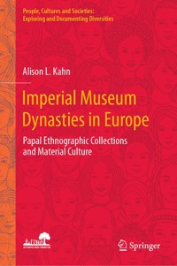 Imperial Museum Dynasties in Europe - Alison L. Kahn - E-Book