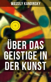 Über das Geistige in der Kunst - Wassily Kandinsky - E-Book