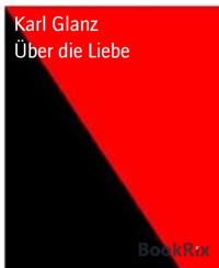 Über die Liebe - karl glanz - E-Book