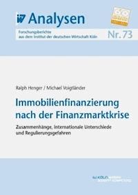 Immobilienfinanzierung nach der Finanzmarktkrise - Ralph Henger - E-Book