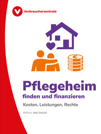 Pflegeheim finden und finanzieren - Otto N. Bretzinger - E-Book