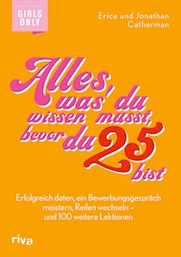 Alles, was du wissen musst, bevor du 25 bist - Erica Catherman - E-Book