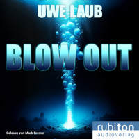 Blow Out - Uwe Laub - Hörbuch