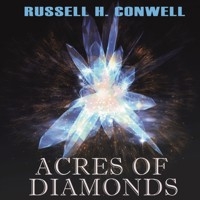 Acres of Diamonds - Russell H. Conwell - Hörbuch