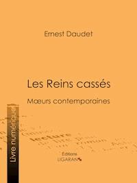 Les Reins cassés - Ligaran - E-Book
