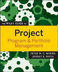 The Wiley Guide to Project, Program, and Portfolio Management - Peter W. G. Morris - E-Book