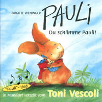 Pauli - Du schlimme Pauli! (ungekürzt) - Brigitte Weninger - Hörbuch