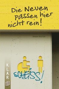 Die Neuen passen hier nicht rein! - Kaster Armin - E-Book