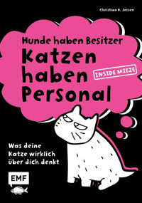 Hunde haben Besitzer, Katzen haben Personal - Christian K. Jessen - E-Book