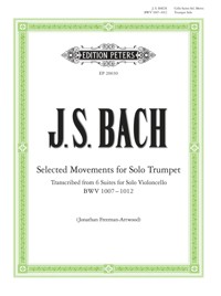 Selected Movements for Solo Trumpet transcribed from the Cello Suites - Johann Sebastian Bach - E-Book