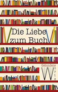 Die Liebe zum Buch -  - E-Book