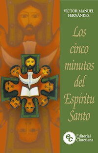 Los cinco minutos del Espíritu Santo - Víctor Manuel Fernández - E-Book