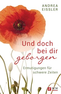 Und doch bei dir geborgen - Andrea Eißler - E-Book
