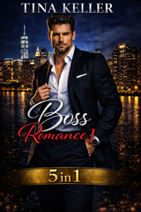 Boss Romance I Sammelband 5 in 1 - Tina Keller - E-Book
