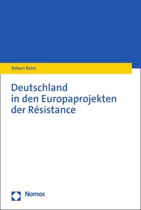 Deutschland in den Europaprojekten der Résistance - Robert Belot - E-Book