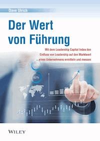 Der Wert von Führung - Dave Ulrich - E-Book