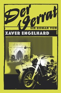Der Verrat - Xaver Engelhard - E-Book